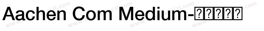 Aachen Com Medium字体转换
